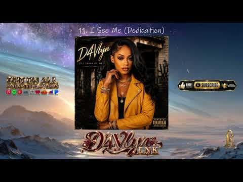 11  I See Me Dedication   D4vlyn