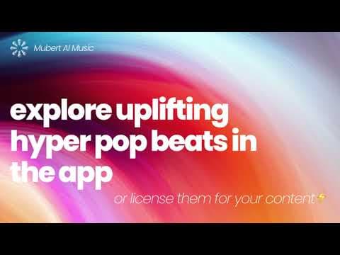 Mubert AI – Hyper Pop Beats for Your Content